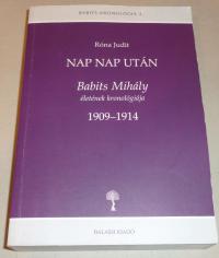 Róna Judit: Nap nap után. Babits-Kronológia 2. 1909-1914