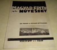 Szerkeszti Führer Miklós: Magyar Építőművészet. Dr. Fábián G. egyházi építkezései. 1934. XXXIV. évf. 76-7. szám