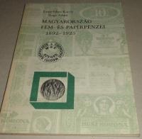 Leányfalusi Károly-Nagy Ádám: Magyarország fém-és papírpénzei. 1892-1925