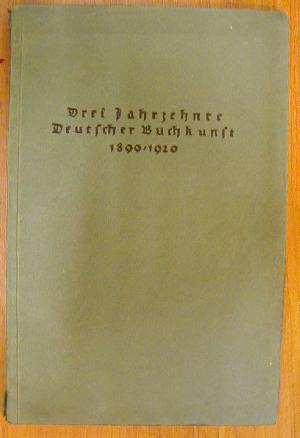 Ehmde: Drei Jahrzehnte Deutscher Buchkunst 1890 - 1920