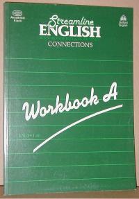 Bernard Hartley, Peter Viney: Streamline English connections Workbook A