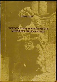Tóvári Judit (összeállító): Borsod-Abaúj-Zemplén megye műemléki bibliográfiája