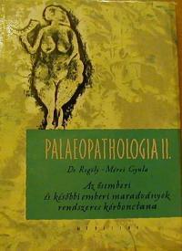 Regöly-Mérei Gyula: Az ősemberi és későbbi emberi maradványok rendszeres kórbonctana
