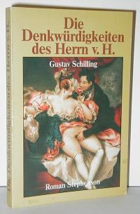 Gustav Schilling, Roman Stephenson: Die Denkwürdigkeiten des Herrn v.H