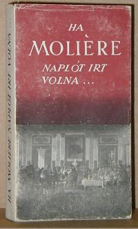 Góth Sándor: Ha Moliere naplót írt volna