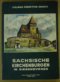 Juliana Fabritius-Dancu: Sachsische Kirchenburgen in Siebenbürgen