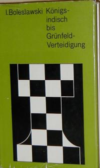 Isaak Boleslawski: Königsindisch bis Grünfeld-Verteidigung