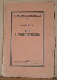 Rudas Béla: Tul a fordizmuson