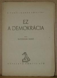 Buchinger Mano: Ez a demokrácia