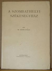 Géfin Gyula: A szombathelyi székesegyház