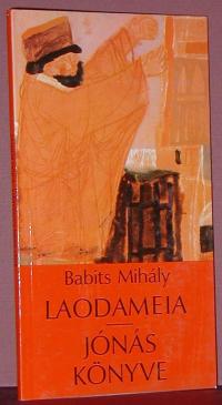 Babits Mihály: Laodameia, Jónás könyve