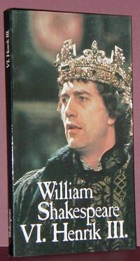 William Shakespeare: VI. Henrik III