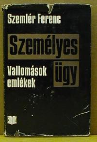 Szemlér Ferenc: Személyes ügy. Vallomások, emlékek