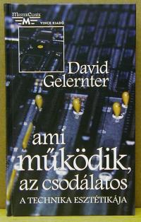 David Gelernter: Ami működik, az csodálatos