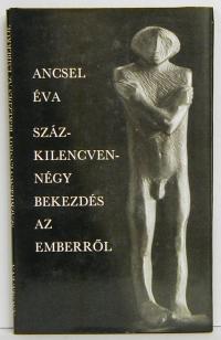 Ancsel Éva: Százkilencvennégy bekezdés az emberről