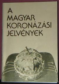 Lovag Zsuzsa: A magyar koronázási jelvények