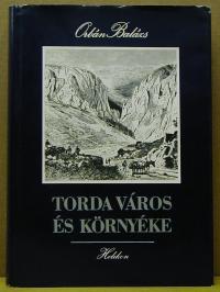 Orbán Balázs: Torda város és környéke