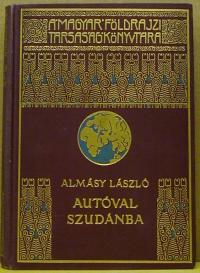 Almássy László: Autóval Szudánba