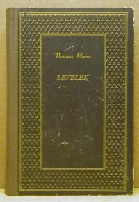 Thomas Mann: Levelek 1934-1955