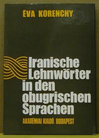 Éva Korenchy: Iranische Lehnwörter in den obugrischen Sprachen