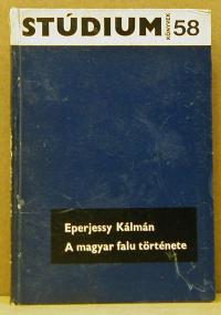 Eperjessy Kálmán: A magyar falu története