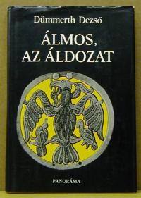 Dümmerth Dezső: Álmos, az áldozat