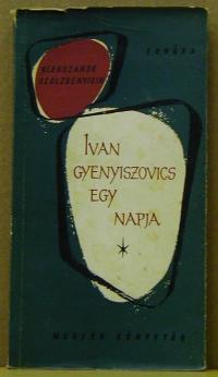 Alekszandr Szolzsenyicin: Ivan Gyenyiszovics egy napja