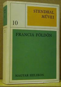 Stendhal: Francia földön. (Egy turista feljegyzései)