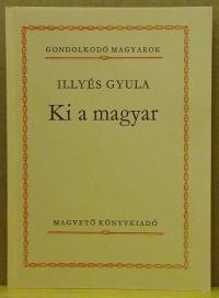 Illyés Gyula: Ki a magyar