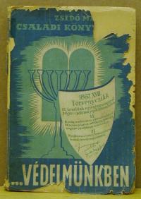 Lévai Jenő (szerk): Védelmünkben. Zsidómagyarok Családi Könyvtára