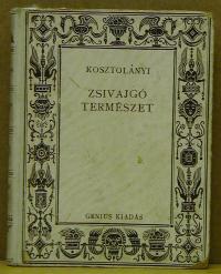 Kosztolányi: Zsivajgó természet