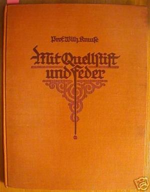 Wilhelm Krause: Mit Quellstift und Feder