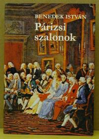 Benedek István: Párizsi szalonok