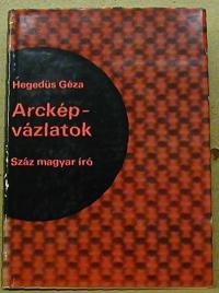 Hegedüs Géza: Arcképvázlatok. Száz magyar író