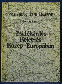 Simon Róbert (válogatta és Az Előszót írta): Zsidókérdés Kelet- és Közép-Európában