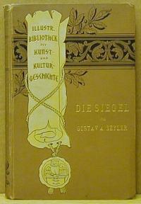 Seyler,Gustav: GESCHICHTE DER SIEGEL