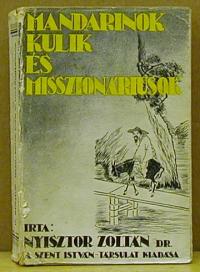 Nyisztor Zoltán: Mandarinok, kulik és misszionáriusok