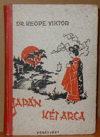 Keöpe Viktor: Japán két arca