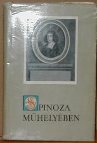 Nádor György (összeállította): Spimoza műhelyében