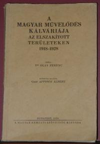 Olay Ferenc: A magyar művelődés kálváriája az elszakított területeken 1918-1928