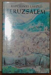 Rapcsányi László: Jeruzsálem