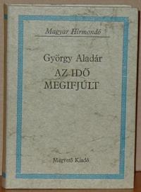 György Aladár: Az idő megifjúlt