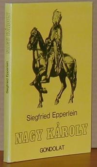 Epperlein Siegfried: Nagy Károly