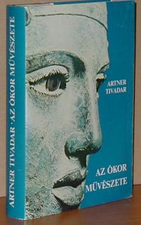 Artner Tivadar: Az ókor művészete