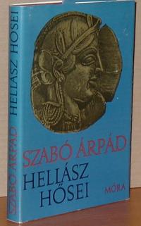 Szabó Árpád: Hellász hősei