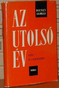 Dienes András: Az utolsó év. Petőfi és a szabadságharc