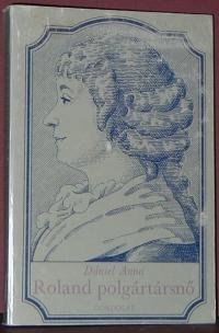 Dániel Anna: Roland polgártársnő
