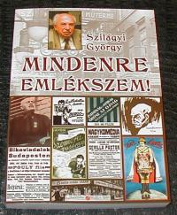 Szilágyi György: Mindenre emlékszem