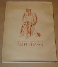 Kleist, Heinrich Von: AMPHITRYON. EIN LUSTSPIEL NACH MOLIERE