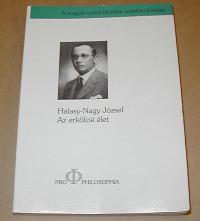 Halasy-Nagy József: Az erkölcsi élet